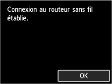 Écran de fin (Connexion au routeur sans fil établie.)